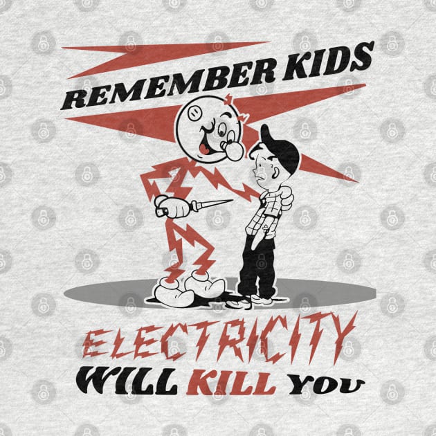 CIPS Vintage Ad - Electricity will kill you by MonkeyKing